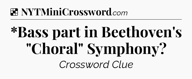 Solution: *Bass part in Beethoven's 