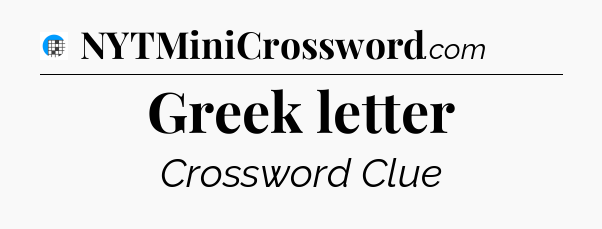 Greek letter Crossword Clue