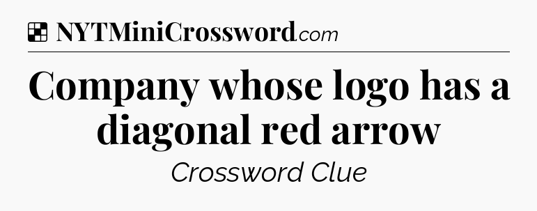 Solution: Company whose logo has a diagonal red arrow - NYT Crossword