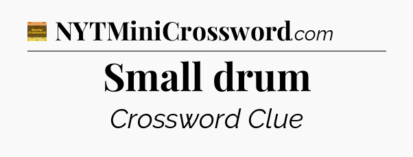 Small drum - Eugene Sheffer Crossword