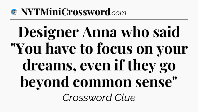 Designer Anna who said 