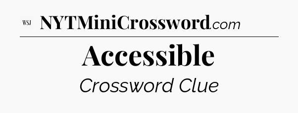 Accessible - WSJ Crossword