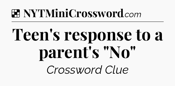 Solution: Teen's response to a parent's 