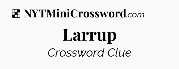 Solution: Larrup - NYT Crossword