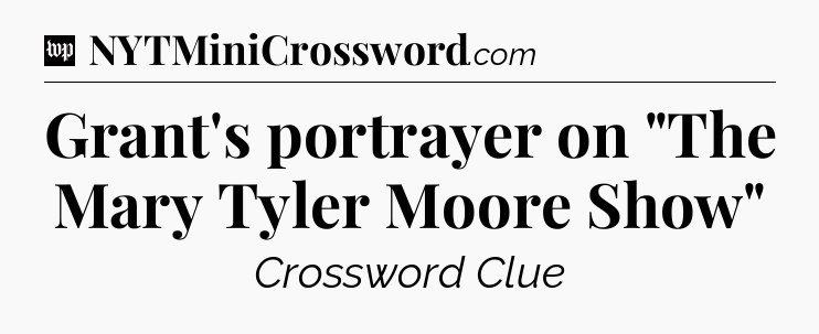 Grant's portrayer on 