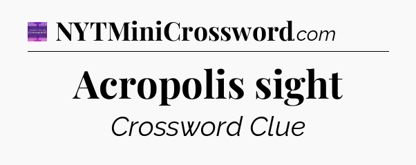 Acropolis sight - Thomas Joseph Crossword