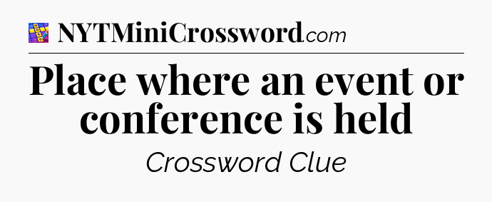 Place where an event or conference is held Codycross