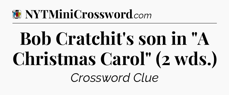 Bob Cratchit's son in 