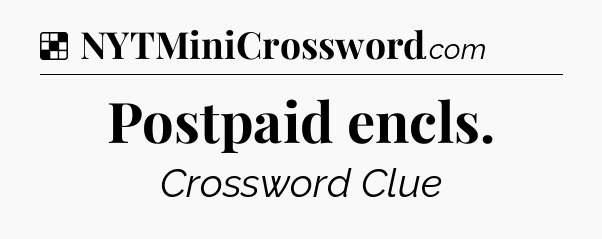 Solution: Postpaid encls - NYT Crossword