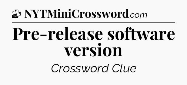 Pre-release software version - Daily Themed Classic Crossword