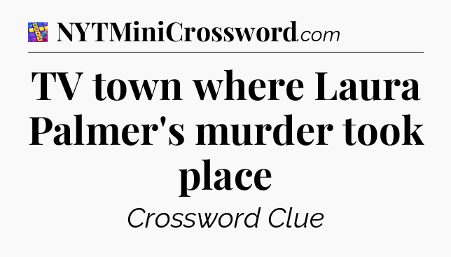 TV town where Laura Palmer's murder took place Codycross