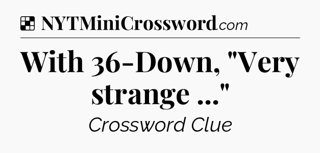 Solution: With 36-Down, 