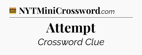 Attempt - Eugene Sheffer Crossword