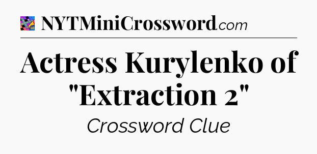 Actress Kurylenko of 