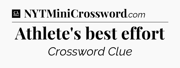 Athlete's best effort - LA Times Crossword