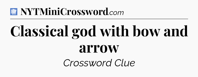 Classical god with bow and arrow Puzzle Page Crossword Clue