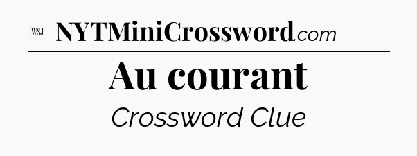 Au courant - WSJ Crossword