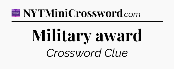 Military award - Thomas Joseph Crossword
