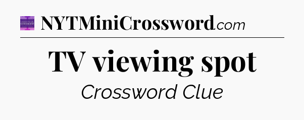 TV viewing spot - Thomas Joseph Crossword