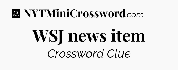 WSJ news item - LA Times Crossword