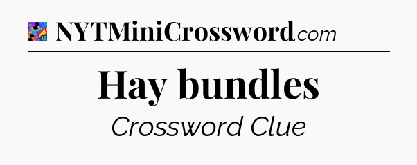 Hay bundles Crossword Clue