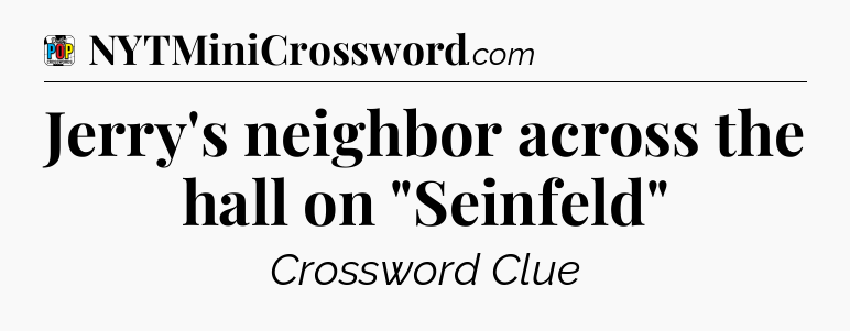 Jerry's neighbor across the hall on 