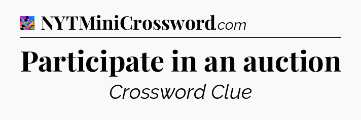 Participate in an auction Crossword Clue