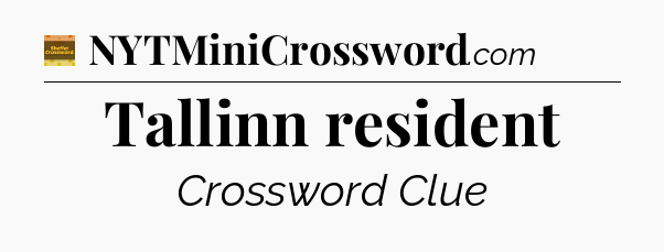 Tallinn resident - Eugene Sheffer Crossword