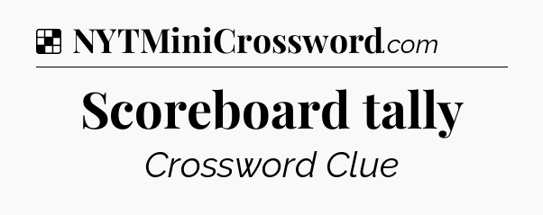 Solution: Scoreboard tally - NYT Crossword