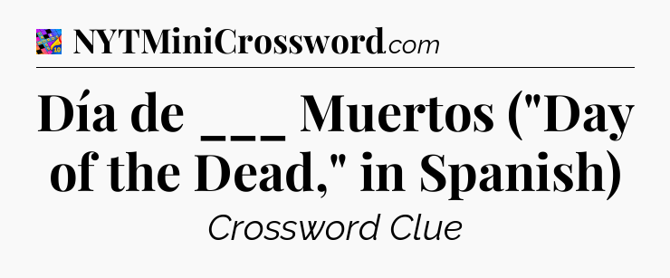 Día de ___ Muertos (