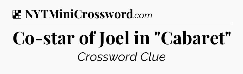 Solution: Co-star of Joel in 