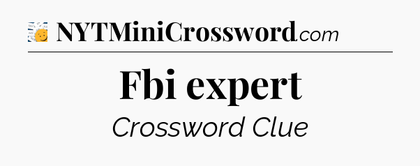 Fbi expert - 7 Little Words