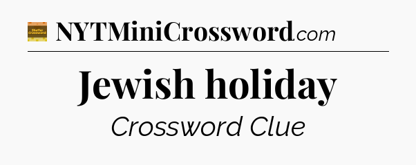 Jewish holiday - Eugene Sheffer Crossword