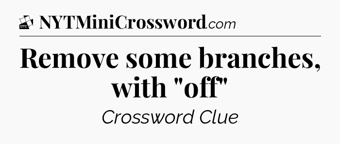 Remove some branches, with 