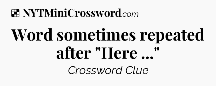 Solution: Word sometimes repeated after 