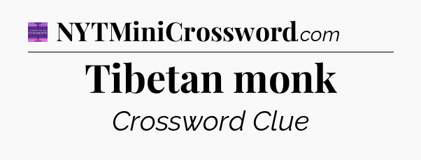 Tibetan monk - Thomas Joseph Crossword