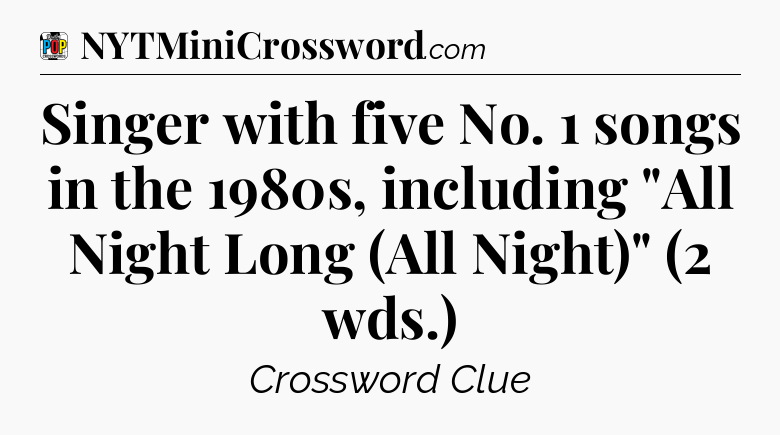 Singer with five No. 1 songs in the 1980s, including 