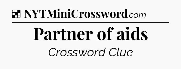 Solution: Partner of aids - NYT Crossword