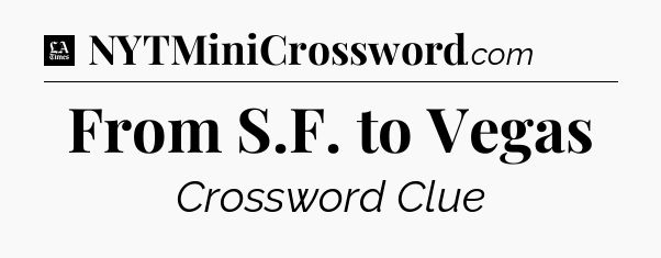 From S.F. to Vegas - LA Times Crossword