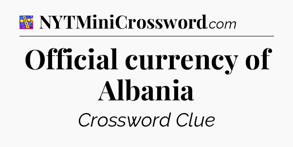 Official currency of Albania Codycross