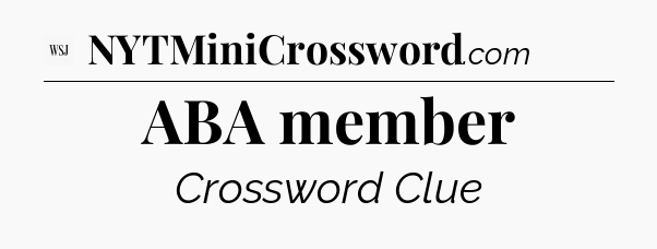 ABA member - WSJ Crossword