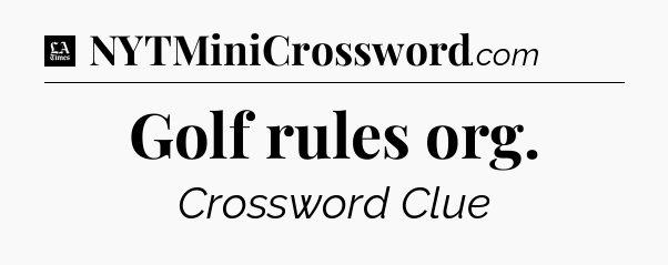 Golf rules org - LA Times Crossword