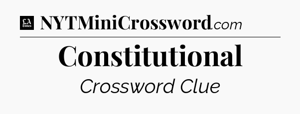 Constitutional - LA Times Crossword