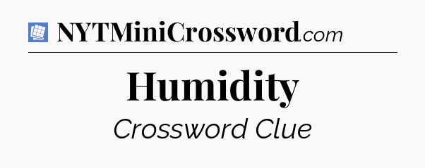 Humidity Puzzle Page Crossword Clue