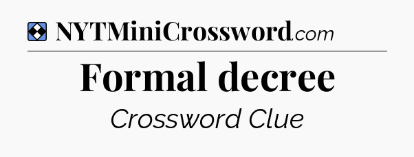 Solution: Formal decree - NYT Mini Crossword