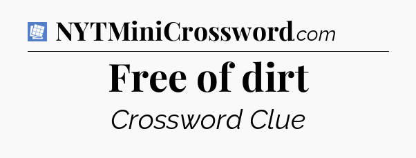 Free of dirt Puzzle Page Crossword Clue