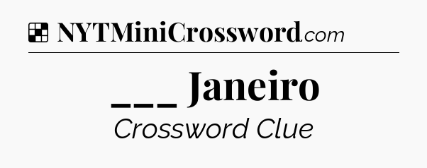 Solution: ___ Janeiro - NYT Crossword