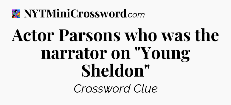 Actor Parsons who was the narrator on 