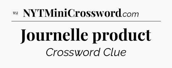 Journelle product - WSJ Crossword