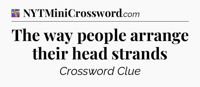 The way people arrange their head strands Codycross